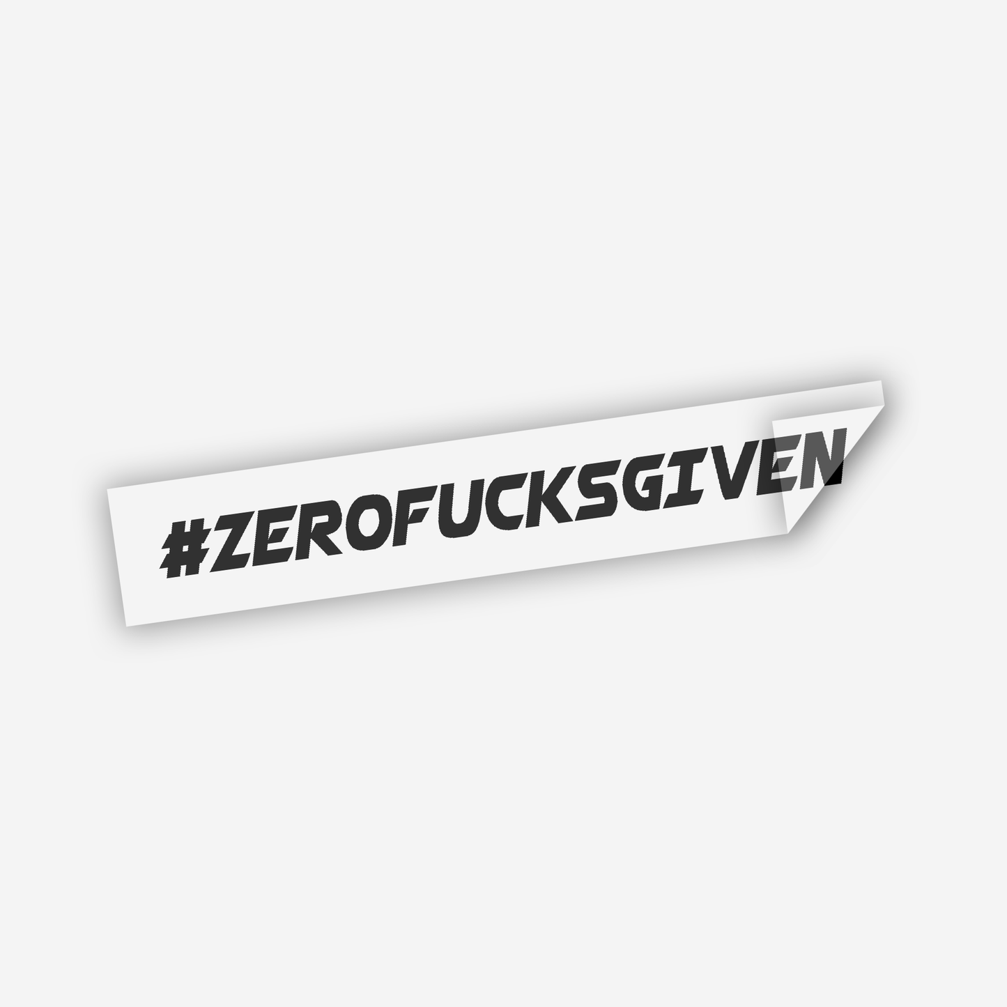 #ZEROFUCKSGIVEN Sticker