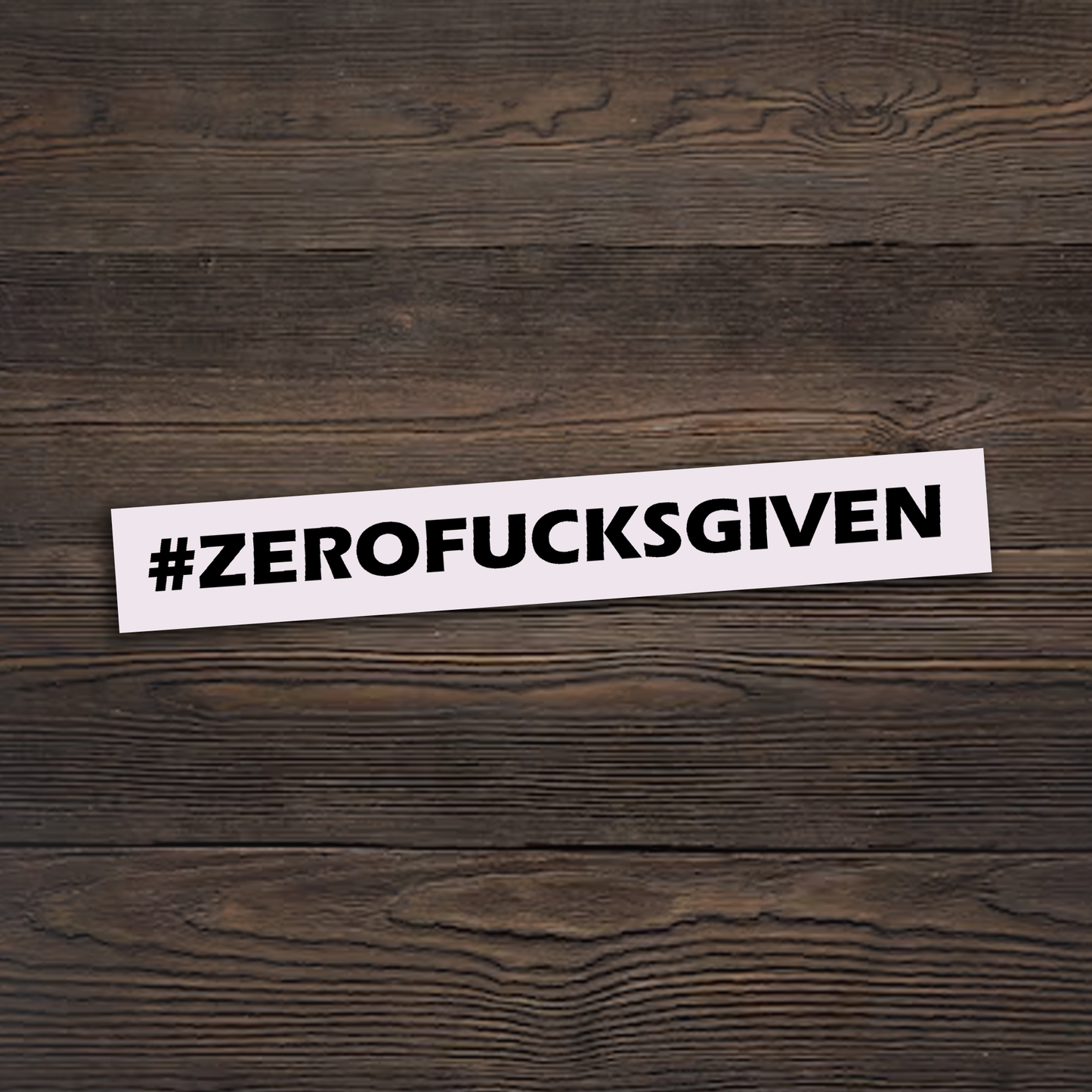 #ZEROFUCKSGIVEN Sticker