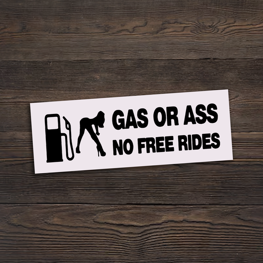 Gas Or Ass Sticker
