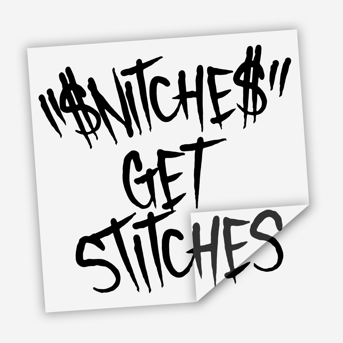 Snitches Get Stitches Sticker