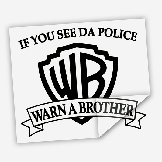 Warn A Brother Sticker