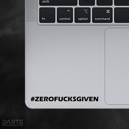 #ZEROFUCKSGIVEN Sticker